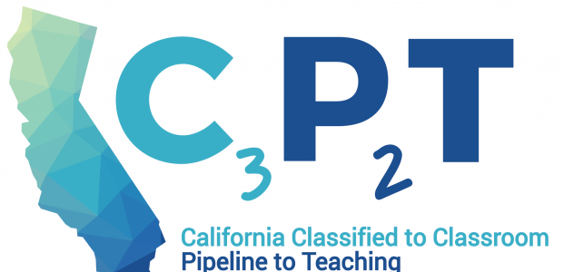 C3P2T California Classified to Classroom Pipeline to Teaching
